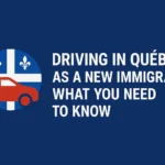 driving_in_quebec_new_immigrant